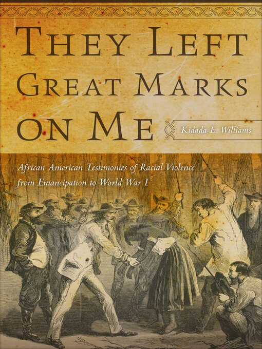 Title details for They Left Great Marks on Me by Kidada E Williams - Available